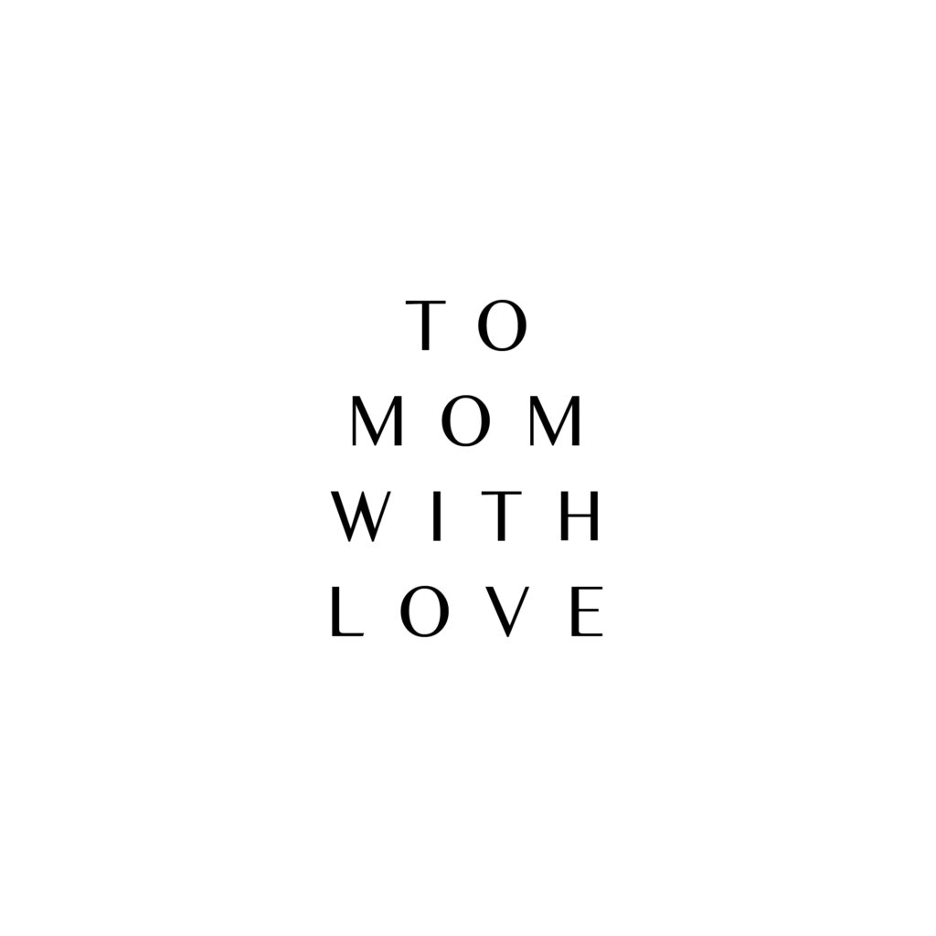 1-To-Mom-With-Love-